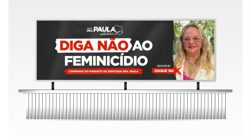 Doutora Paula lança campanha contra o feminicídio; cinco mulheres foram mortas na Paraíba este mês