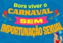 Carnaval com respeito: TJPB fortalece conscientização contra a importunação sexual Carnaval com respeito: TJPB fortalece conscientização contra a importunação sexual