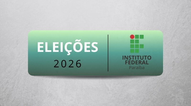 Eleições 2026 IFPB: Inscrições para as comissões eleitorais estão abertas até 4 de maio