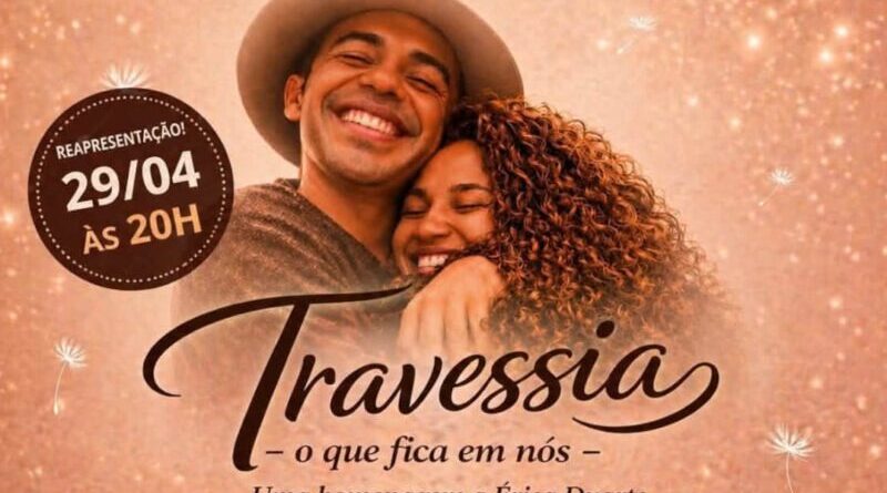 Espetáculo “Travessia” homenageia Érica Duarte em apresentação gratuita no Teatro Ica, em Cajazeiras