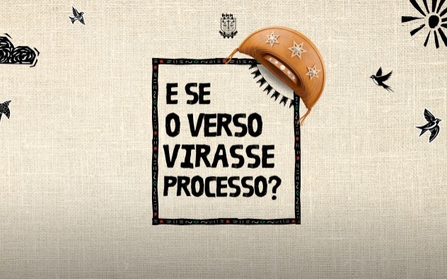 Projeto ‘E se o verso virasse processo?’ une Judiciário e Cultura Popular com estrofes de poetas nordestinos Projeto ‘E se o verso virasse processo?’ une Judiciário e Cultura Popular com estrofes de poetas nordestinos