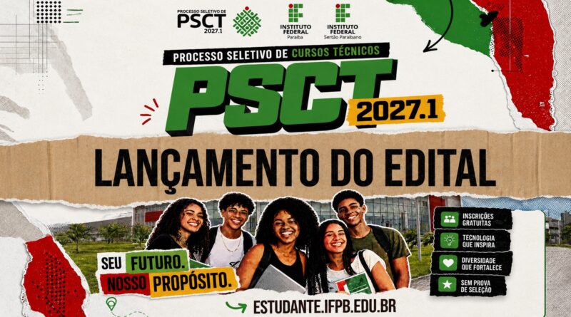 IFPB e IF Sertão-PB lançam edital do PSCT 2027 com mais de 4 mil vagas em cursos técnicos gratuitos IFPB e IF Sertão-PB lançam edital do PSCT 2027 com mais de 4 mil vagas em cursos técnicos gratuitos